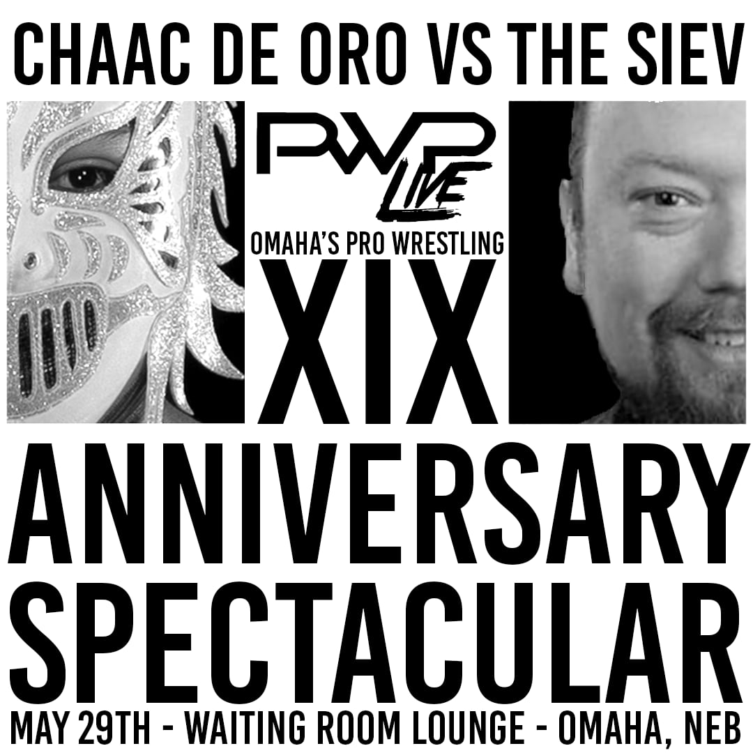 PWPLive's tweet image. How about another match for TOMORROW NIGHT'S PWP Wrestling's 19th Anniversary Spectacular at The @Waiting_Room Lounge in Omaha, NE?!

*** CHAAC DE ORO faces THE SIEV!!!