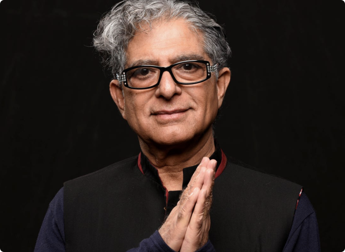 Unlock Your Mind.

Meet  Deepak Chopra.

A pioneer in integrative medicine and personal transformation.

He has empowered millions to tap into their inner potential and live healthier, wealthier, and more fulfilled lives.

10 of his transformative insights to elevate your mind