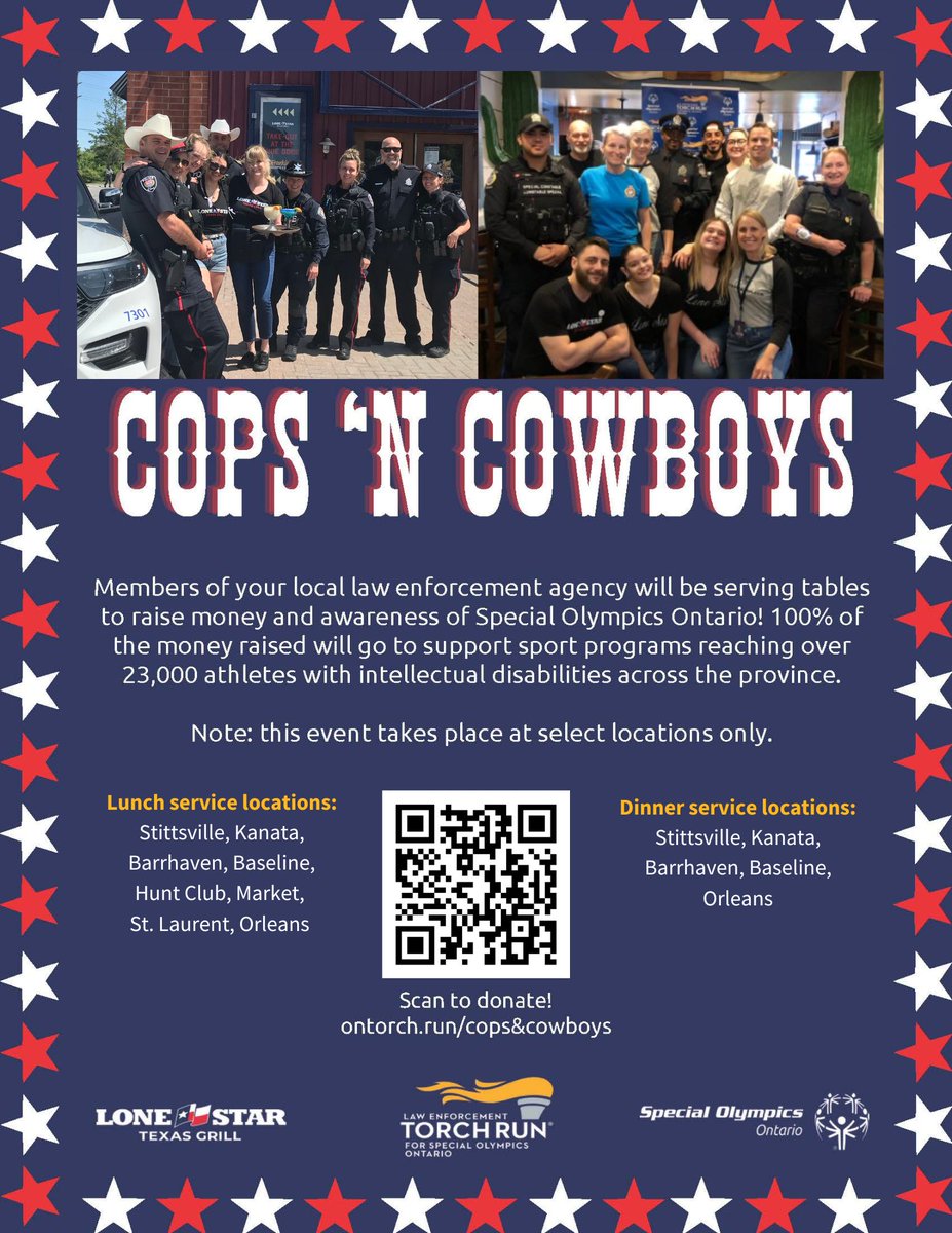 Head to your favourite Lone Star Texas Grill location for lunch or dinner this Thursday, May 30th! Ottawa Police members will be your servers to raise money for the annual Cops n’ Cowboys fundraiser for Special Olympics! ~ Le jeudi 30 mai, passez dîner ou souper à votre Lone Star
