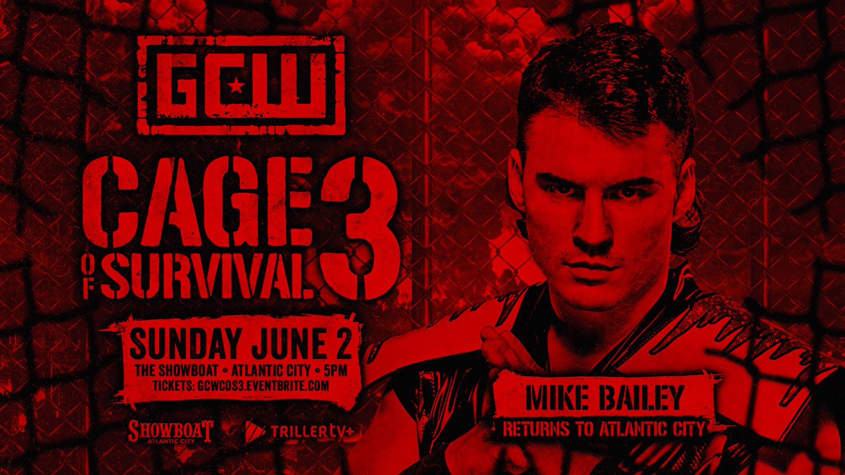 *Cage of Survival Update* Just Signed: MIKE BAILEY returns to ATLANTIC CITY on 6/2 at #GCWCoS3! Plus: Effy vs Mance Warner (CoS Match) The Gauntlet of Survival Match +more! Get Tix: GCWCOS3.EVENTBRITE.COM Watch LIVE on @FiteTV+ Sun 6/2 - 5PM