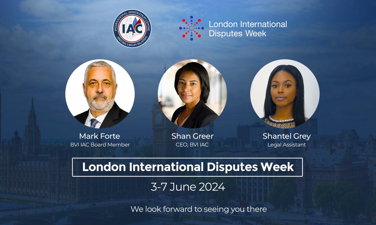 We are pleased to announce that BVI IAC Board Member Mark Forte BVI IAC CEO Shan Greer and Legal Assistant Shantel Grey will be at London International Disputes Week 3-7 June 2024 

#BVIIAC #internationalarbitration #LIDW24
