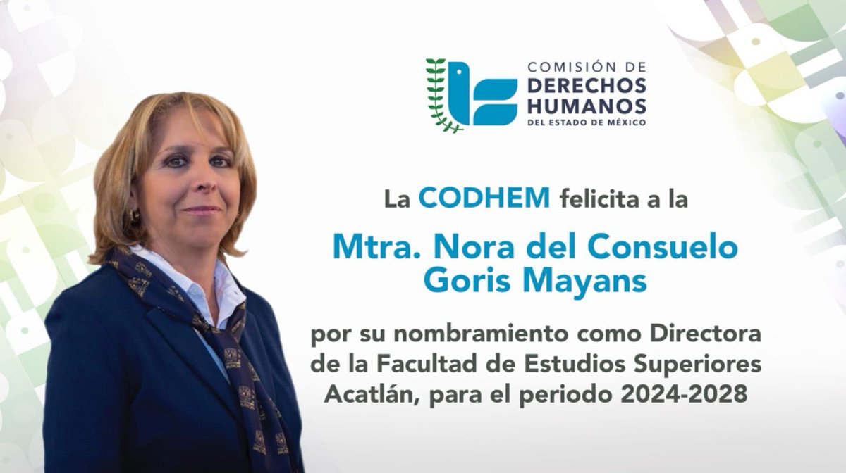 Desde la @CODHEM celebramos el nombramiento de la Mtra. Nora del Consuelo Goris Mayans como directora de la @FES_ACATLAN para el periodo 2024-2028. 
Sabemos de su capacidad y liderazgo, por lo que auguramos el mayor de los éxitos en su gestión.