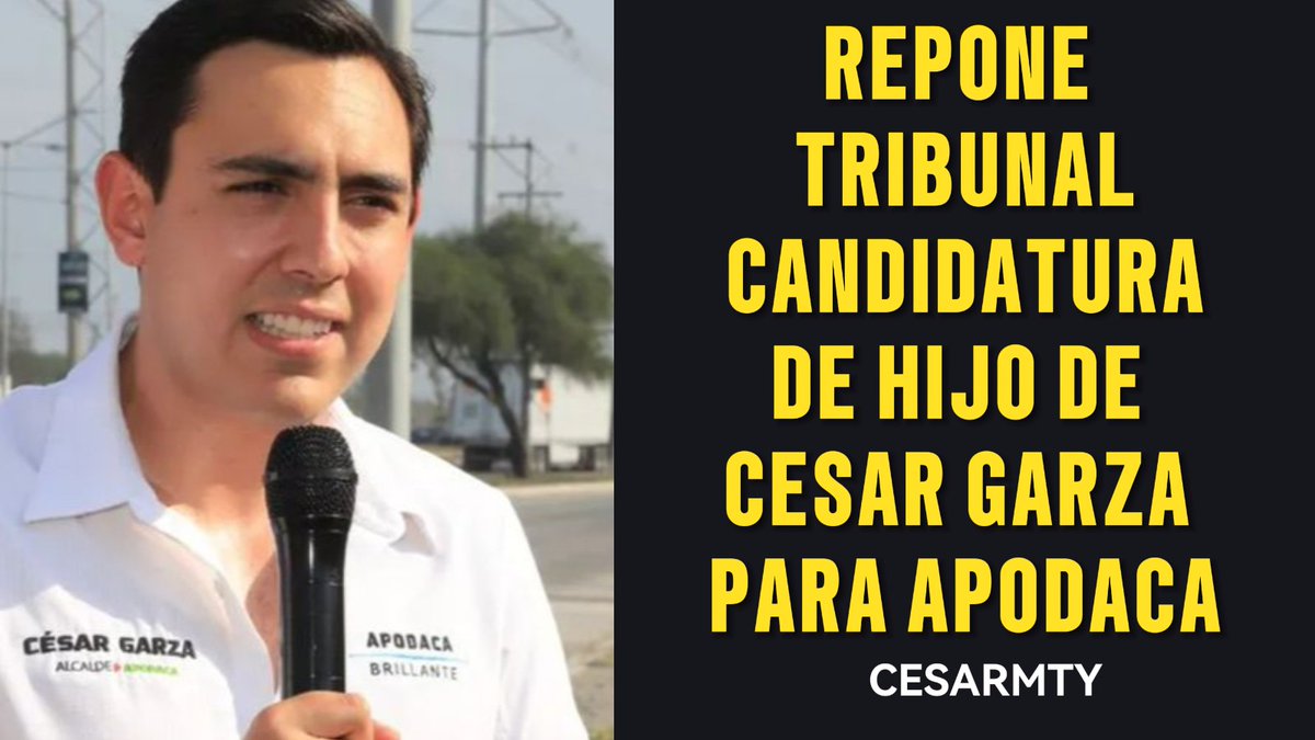 🔴⚡️#ULTIMAHORA La Sala Regional de @TEPJF_informa de Monterrey ordena reponer el registro del hijo de @cesargarzav como candidato a la alcaldía de Apodaca y anula la cancelación decretada por el @TEENL1 por no cumplir con el requisito de la residencia. #NuevoLeon