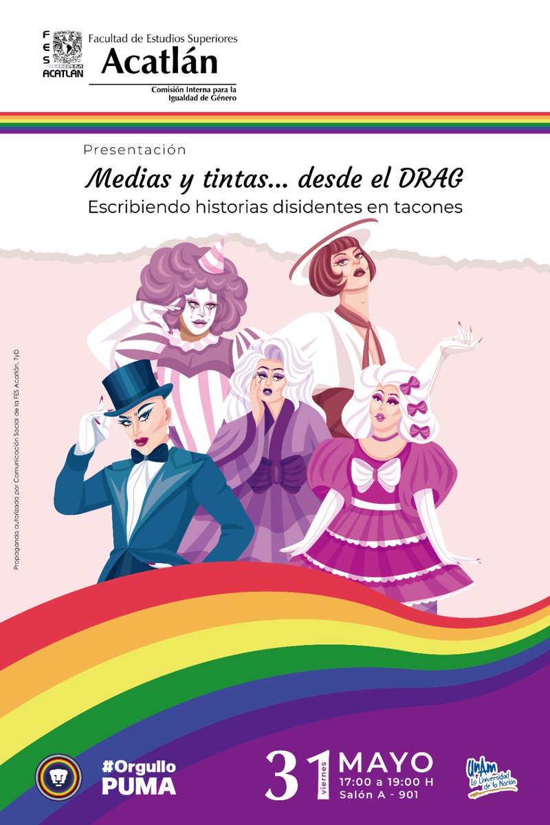 Presentación: 'Medias y tintas... desde el DRAG' 🌈💃 📅 31 de mayo ⏰ 17 h. 📌 Salón A-901 #FESAcatlán #ACÁnosVemos