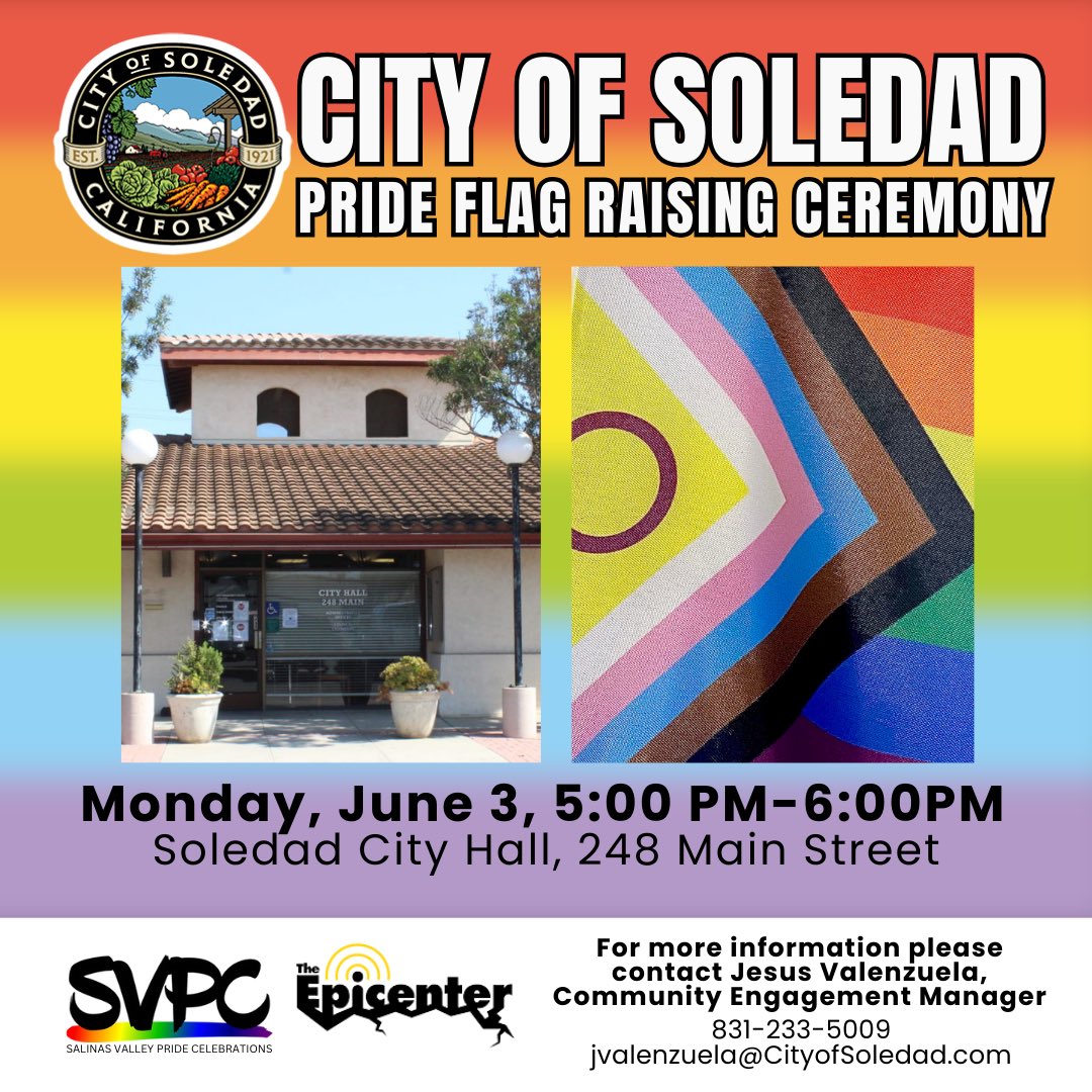 Save the date 🗓️: the City of Soledad will host their Pride Flag raising event on Monday, June 3rd at 5pm at Soledad City Hall 🏳️‍🌈🏳️‍⚧️