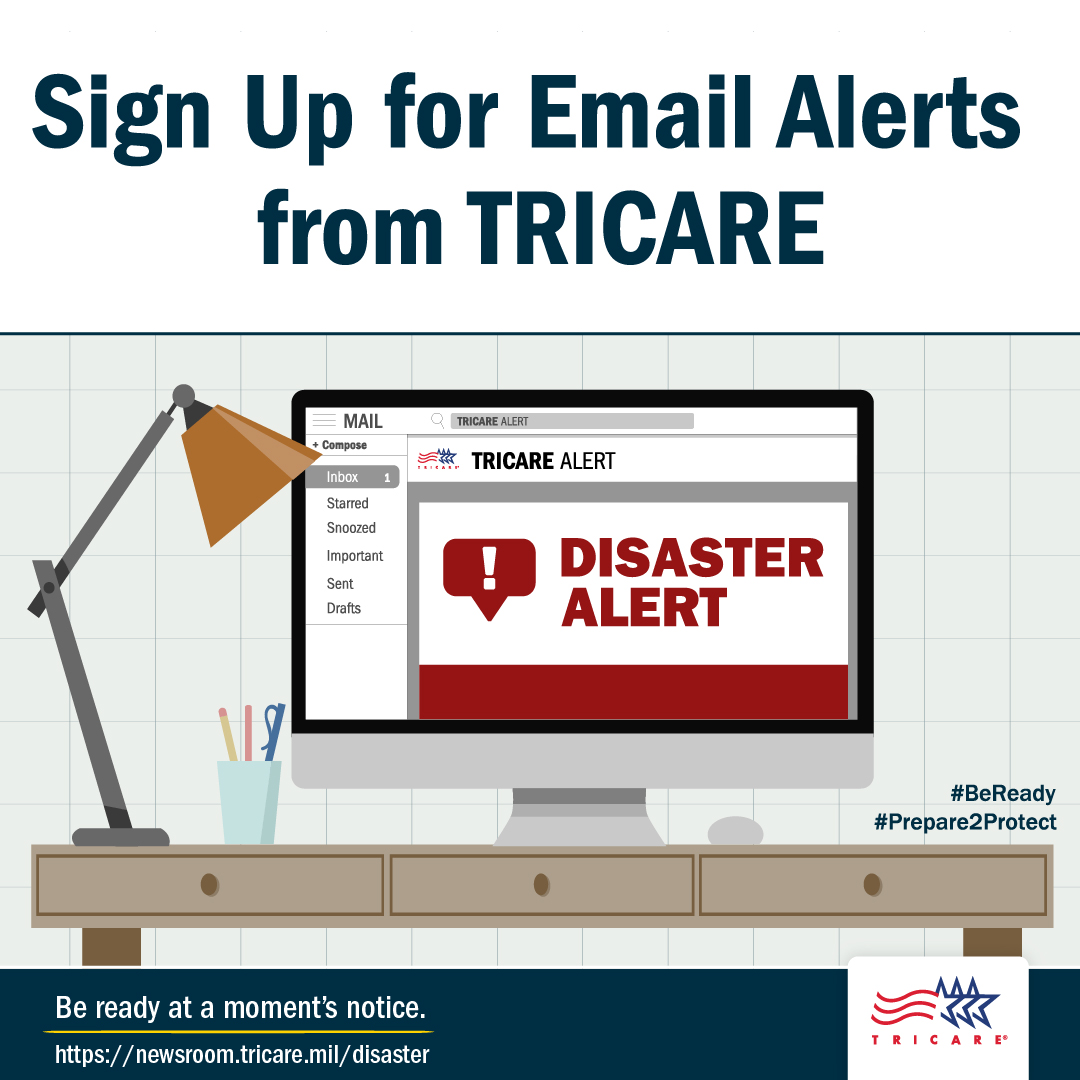 It’s important to understand how your health benefits work before, during, and after a natural disaster.
 
Learn about TRICARE coverage when a disaster hits and sign up for disaster alerts to get up-to-date information at: newsroom.tricare.mil/Disaster