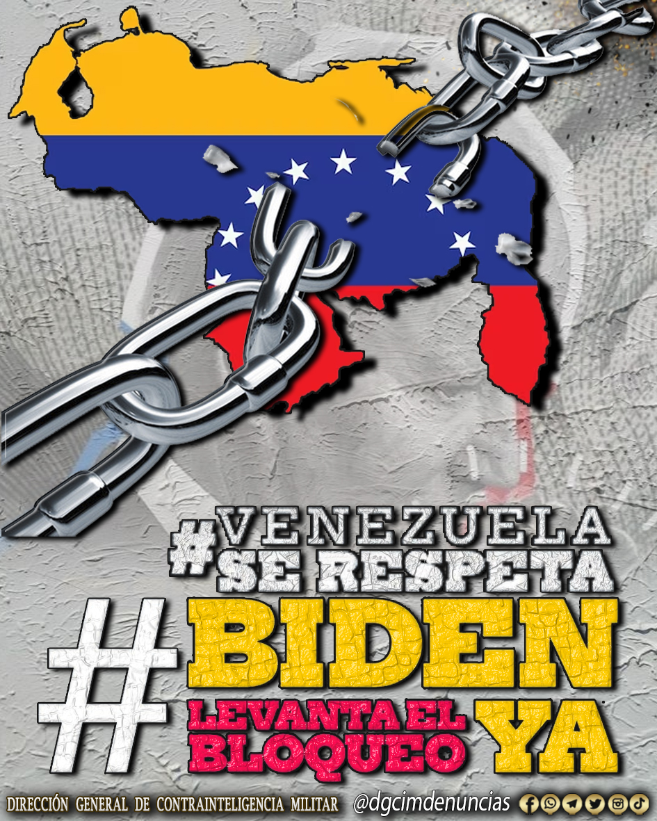 VENEZUELA SE RESPETA
#BidenLevantaElBloqueoYa
#DGCIM