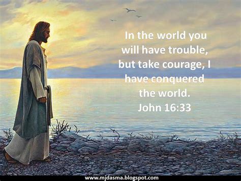 John 16:33 I have said these things to you, that in me you may have peace. In the world you will have tribulation. But take heart; I have overcome the world.” 
#JesusSaves 
#JesusisLord 
#Jesusiscomingverysoon