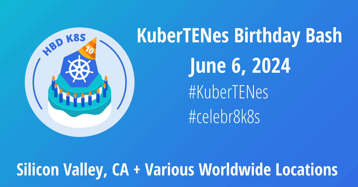 The #KuberTENes Birthday Bash is coming up!🎈

Not in the Bay Area or can’t make the livestream on June 6? No worries - celebrate in your area or online with your community!

Find your local meetup and #celebr8k8s with 40+ events happening all month long: cncf.io/kubertenes/