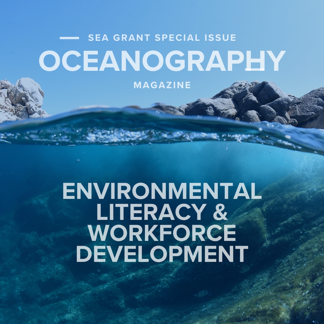 #SeaGrant aims to secure a #sustainable future by giving #communities the information to ensure our #BlueEconomy will thrive for generations. Read about our #environmental literacy & #workforce development efforts in our @TOSOceanography special issue: bit.ly/SG-Oceanography