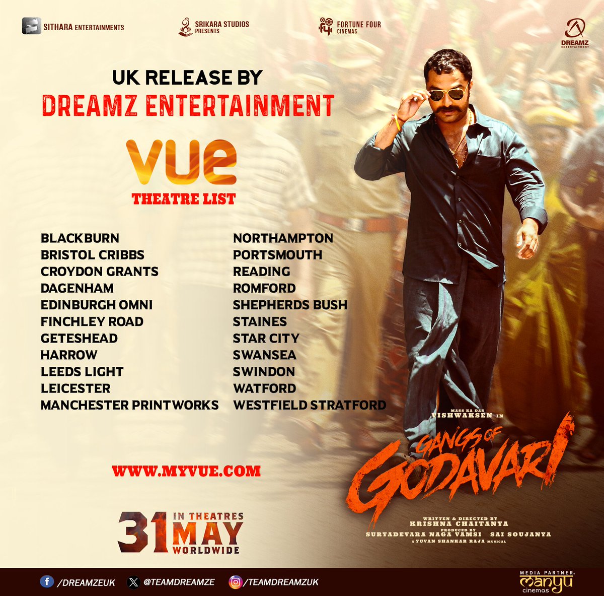 Here is #GangsOfGodavari UK VUE theaters list #GOG UK 🇬🇧 RELEASE BY @TeamDreamZE Mass Ka Das @VishwakSenActor’s #GangsOfGodavari worldwide grand release at theatres near you on MAY 31st! 🌊🔥 #GOGOnMay31st