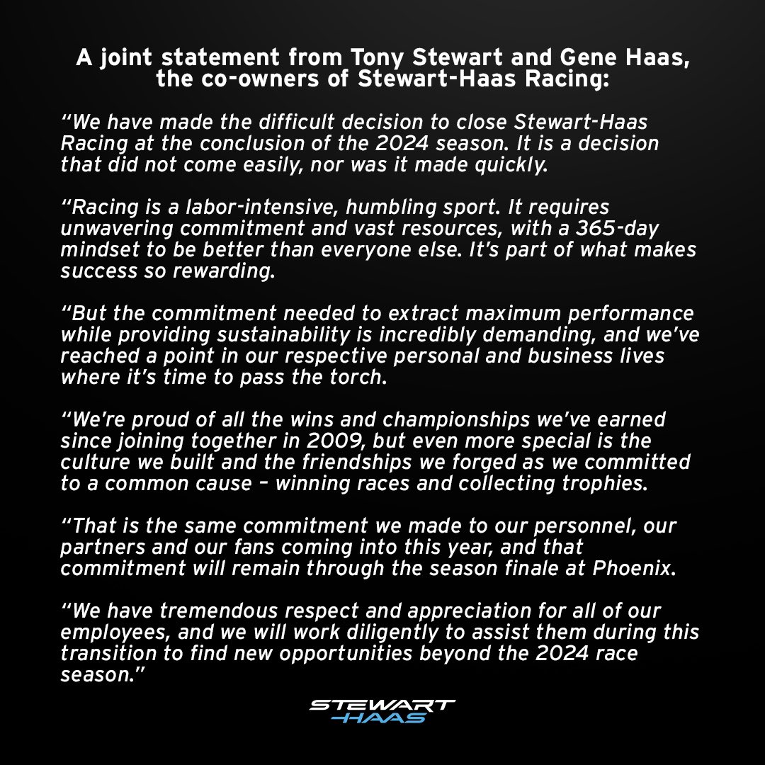 A joint statement from Tony Stewart and Gene Haas, the co-owners of Stewart-Haas Racing, regarding the future of our team following the 2024 season.