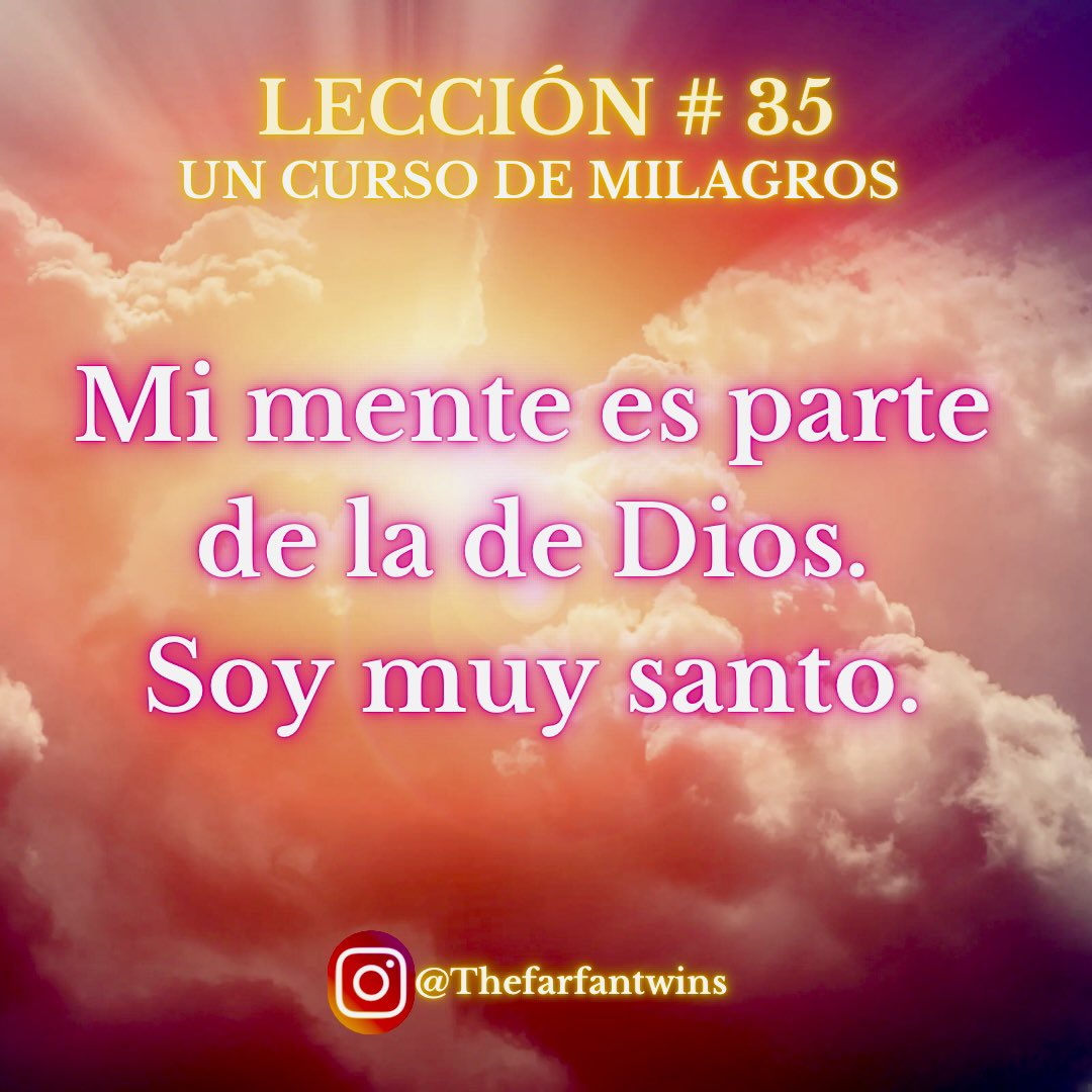 TheFarfanTwins's tweet photo. #uncursodemilagros Lección 35 , completa en le Facebook e instagram de @TheFarfanTwins  #ucdm https://t.co/igF36CKEBN