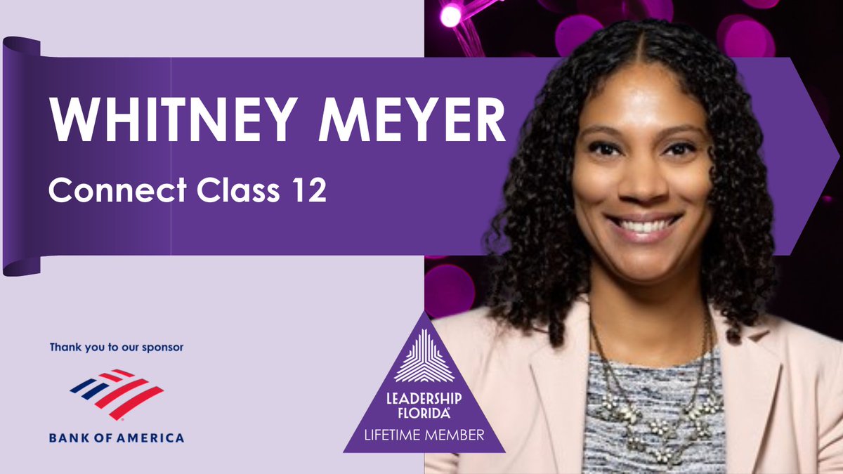 #LifetimeMember Spotlight: Whitney Meyer (#ConnectClass12 #ElevateFlorida, #NortheastRegion). Thank you for your continued support of Leadership Florida!

Sponsor: @BankofAmerica