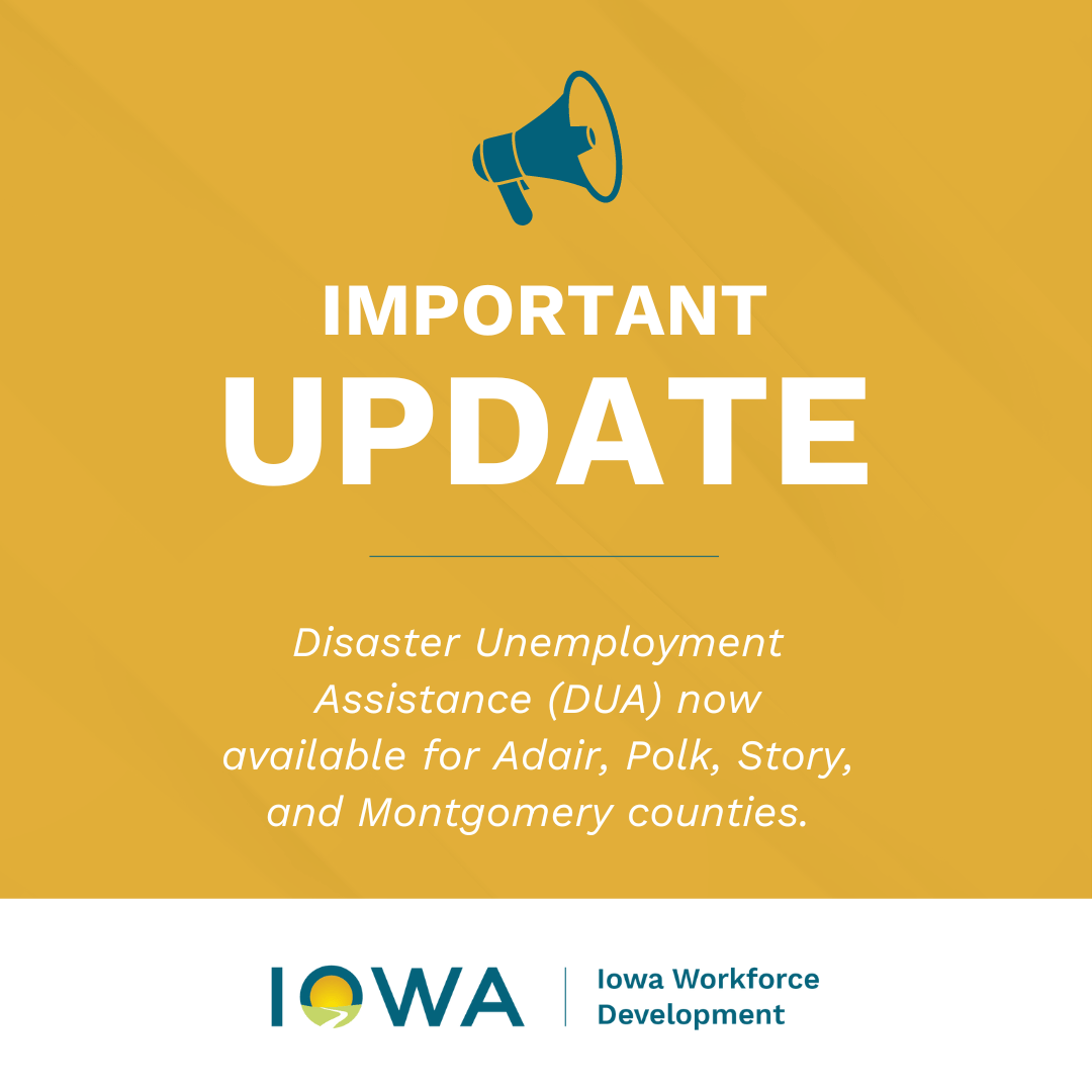 iowaworkforce's tweet photo. Disaster Unemployment Assistance (DUA) is now available to Iowans as a result of a Major Disaster Declaration signed by @POTUS 5/24/24. Additional counties are #Adair, #Polk, #Story, and #Montgomery for those impacted by extreme weather. Get more info at: https://t.co/416akMBMRN https://t.co/7OBRcG09W1