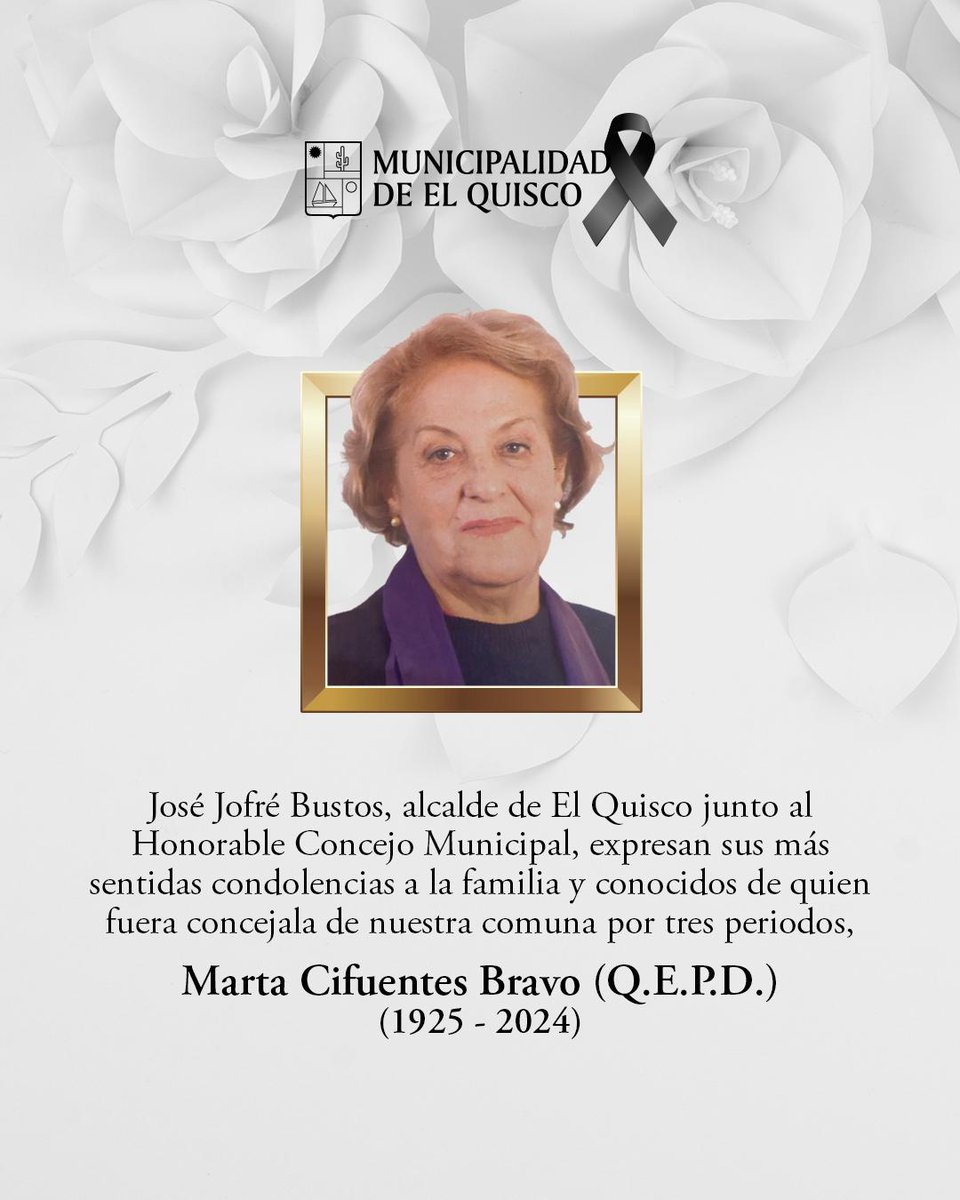 ElQuiscoMuni's tweet photo. Lamentamos informar el sensible fallecimiento de Marta Cifuentes Bravo, quien fuera concejala de El Quisco, por los periodos: 1992 a 1996; 1997 a 2000 y 2000 a 2004. https://t.co/byePb0B0iJ