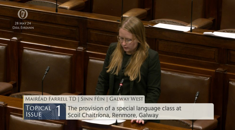 #Dáil Topical Issue 1: Deputy Mairéad Farrell @Farrell_Mairead - To the Minister for Education - The provision of a special language class at Scoil Chaitríona, Renmore, Galway. bit.ly/2wRX0Aj #SeeForYourself