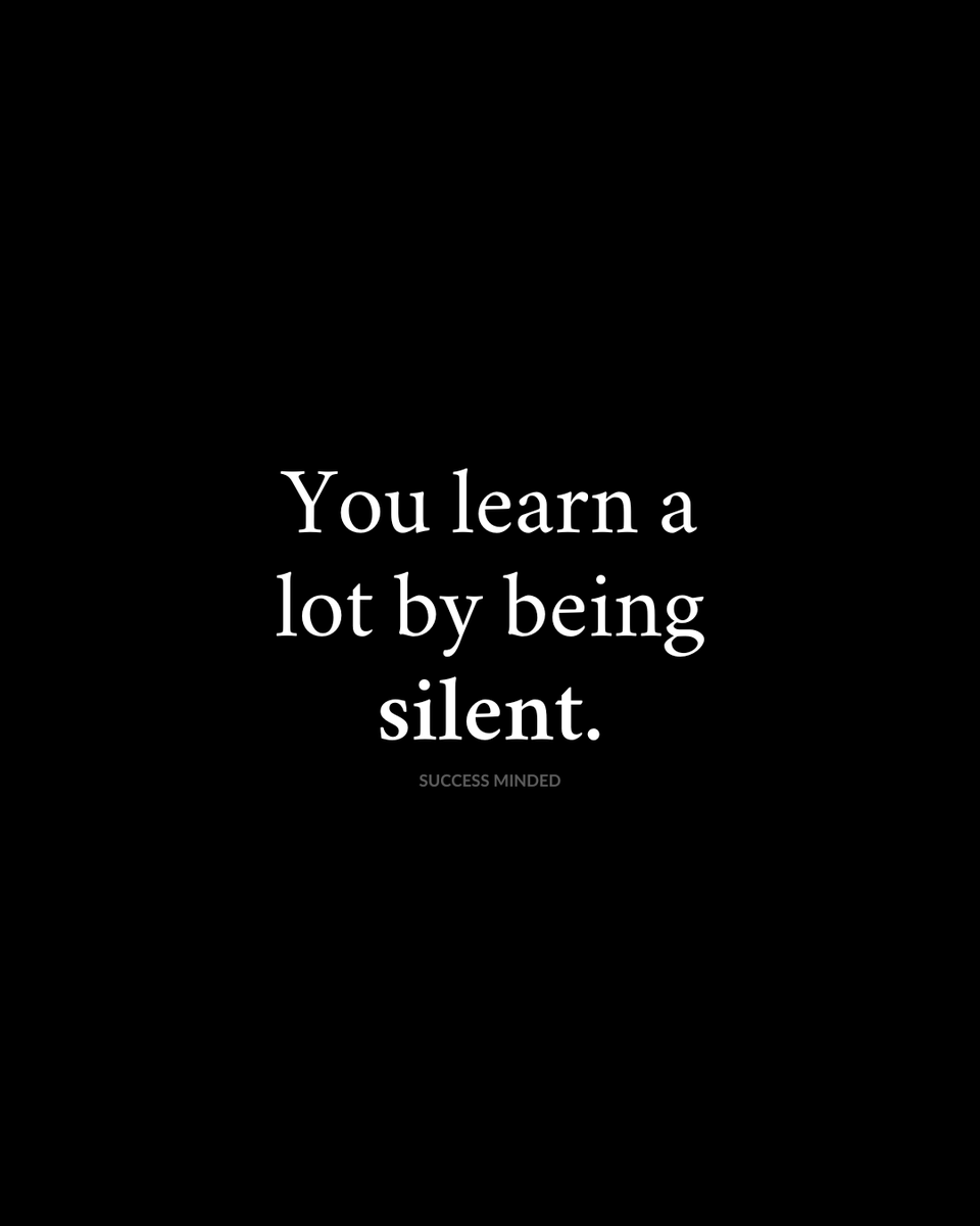 Silence is power.