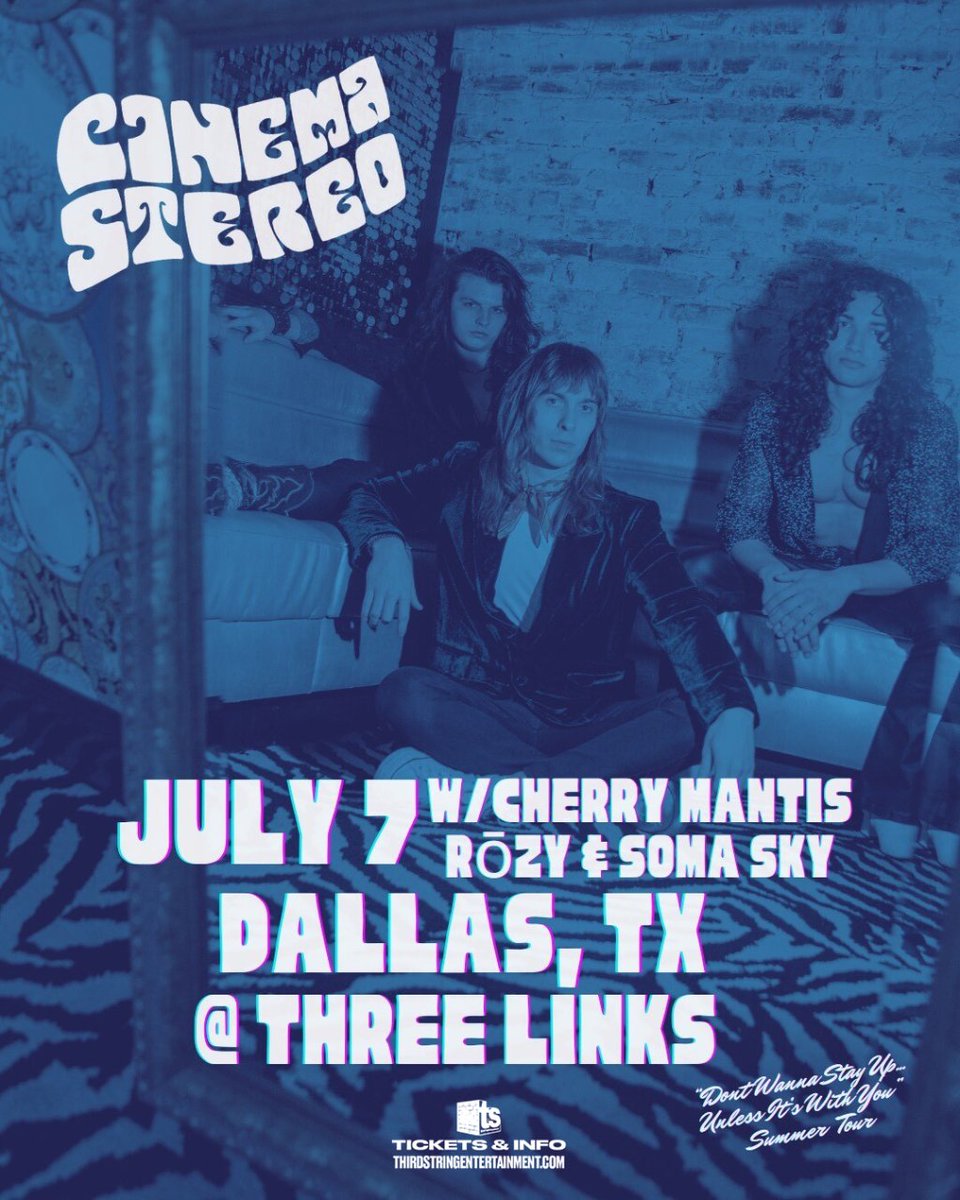 ThirdStringEnt's tweet photo. NEW ANNOUNCE: ‼️ @thecinemastereo is hitting @3LinksDeepEllum this July 7th + special guests @CherryMantis @TheRozyOfficial and Soma Sky! Tickets on sale now at link in bio 🎟️ https://t.co/0YhQ4KpBoO