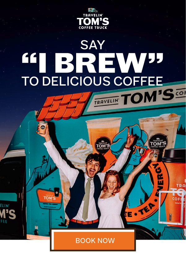 Don't forget about our Travelin Toms Coffee Truck!

WillRod@TravelinTomsCoffee.com