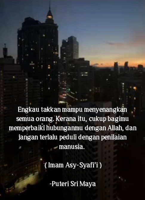 Tidak harus terlihat sempurna di mata manusia. Tidak harus tampak istimewa agar dipuji luar biasa. Yang harus kita lakukan adalah tetap menjadi baik meskipun hati dipenuhi oleh banyak rasa kecewa. Assalamualaikum Selamat pagi . . . Kuala Lumpur