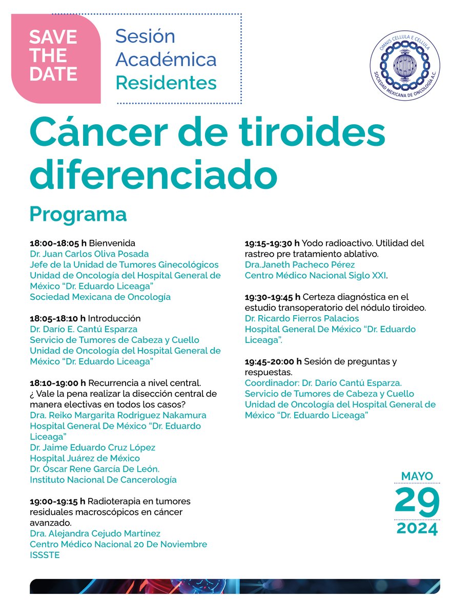 Sesión Académica de Médicos Residentes 
 'Cáncer de Tiroides Diferenciado'
 29 de mayo de 2024, 18:00 hrs

*Sede presencial:
Auditorio Dr. Abraham Ayala González - Hospital General de México

**Registro y Transmisión Virtual shorturl.at/GILP0

#SaveTheDate #Oncology #SMeO