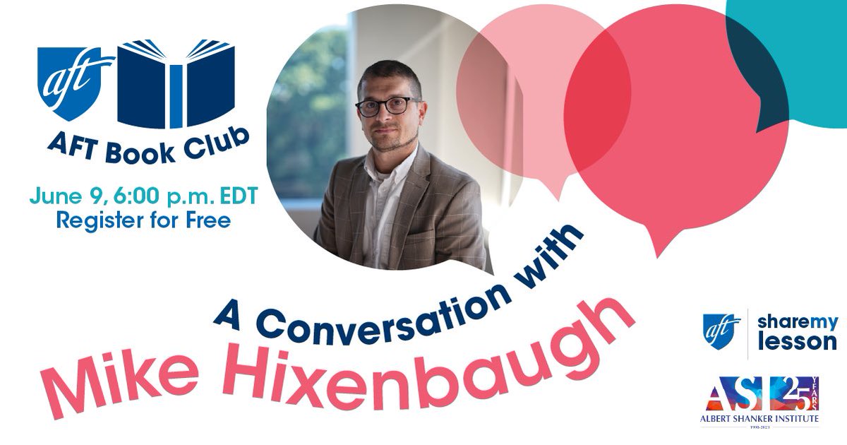 Join me, @AFTunion, @shankerinst & @sharemylesson for the next AFT Book Club session featuring award-winning author @Mike_Hixenbaugh, discussing his new book. Register now: aft.org/bookclub
