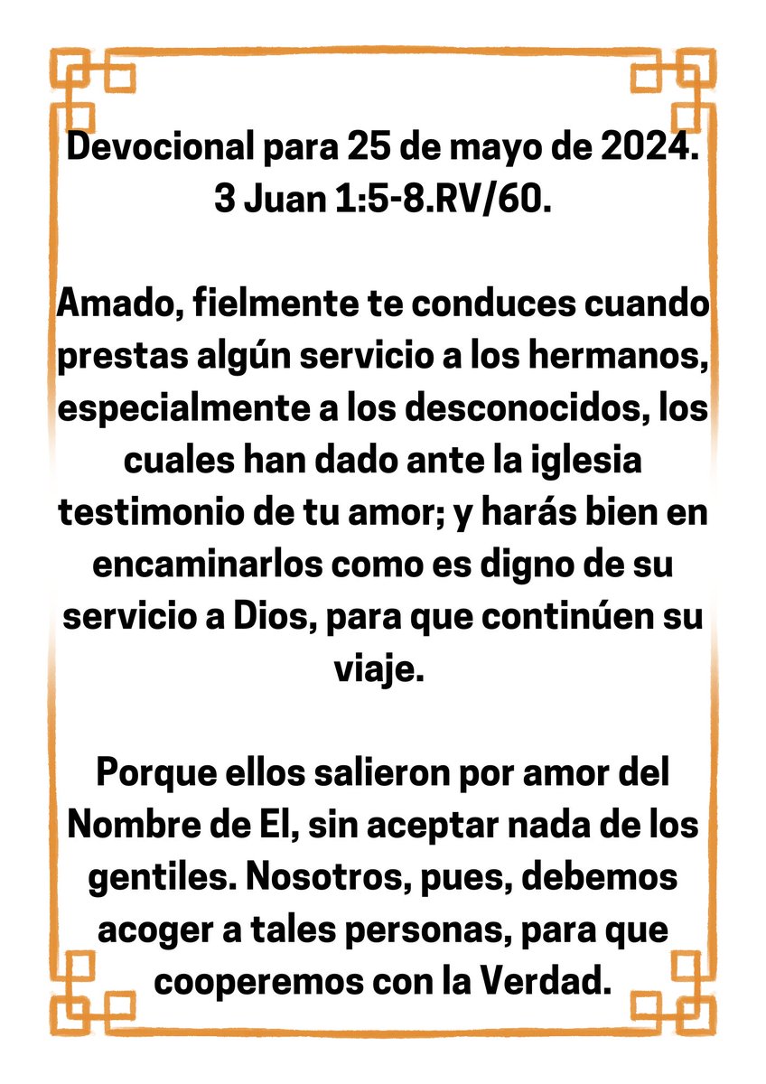 Devocional para 25 de mayo de 2024.

3 Juan 1:5-8.🙏🏻🙏🏻🙏🏻📖📖📖👏👏👏.

#Jesucristo #CristoRey #Reydelosjudios #HijodeDios #Devocionalcristiano #Teologiacristiana #LaVerdad #LaLuzDelMundo #laVerdad #EspirituSanto #Jesuschrist #HolySpirit #Apocalipsis #vigilia