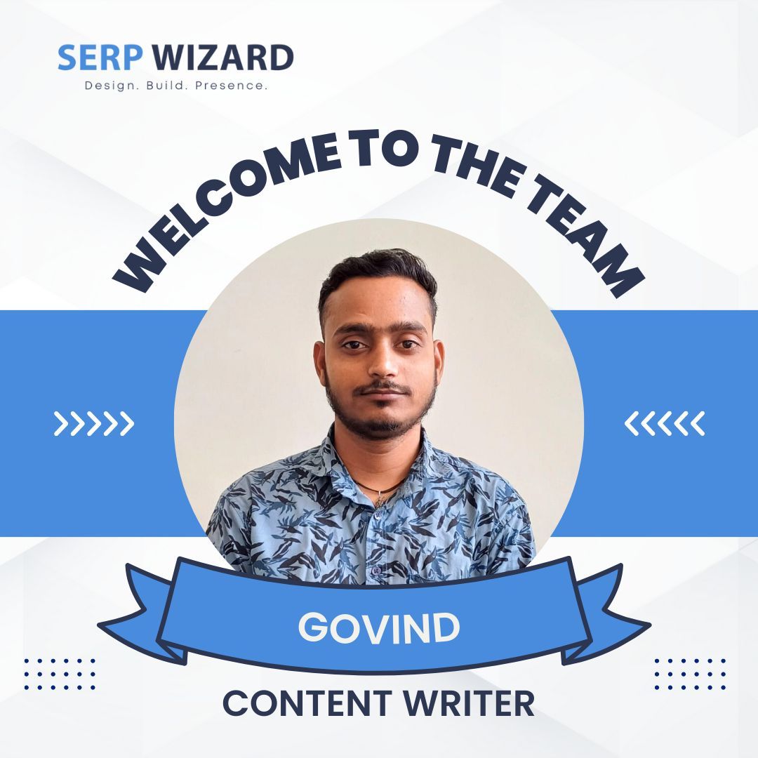 SERP WIZARD is excited to announce Govind as our new Content Writer! Get ready for SEO-driven content that will take your brand to the next level. #ContentStrategy #GrowWithSerpWizard