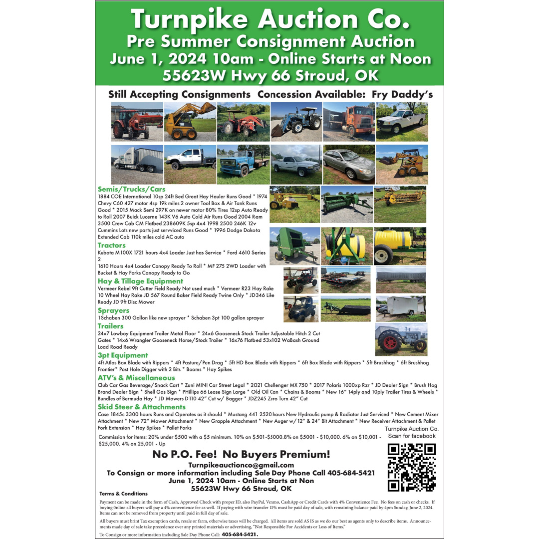 Pre-Summer Consignment Auction! June 1st, 10am. ONLINE stats at NOON! for more information give Chad at Turnpike Auction Company  a Call at 405-684-5421
#auctioncalendar #printedinoklahoma #oklahomaowned #consignmentauction #TheRightChoice #consignment #turnpikeauctionco