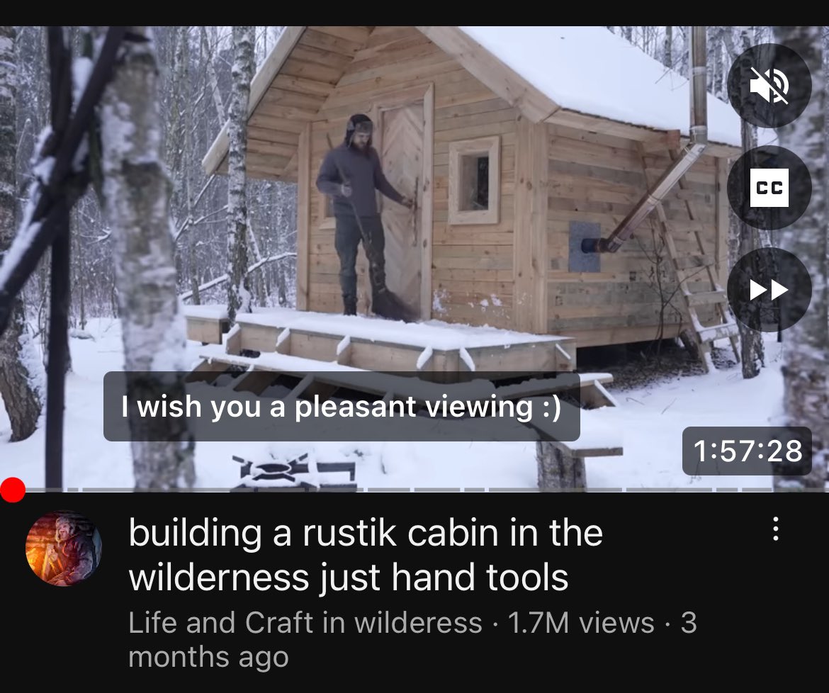Dudes will spend hours watching some other dude build a cabin in the wilderness using nothing but hand tools rather than go to therapy