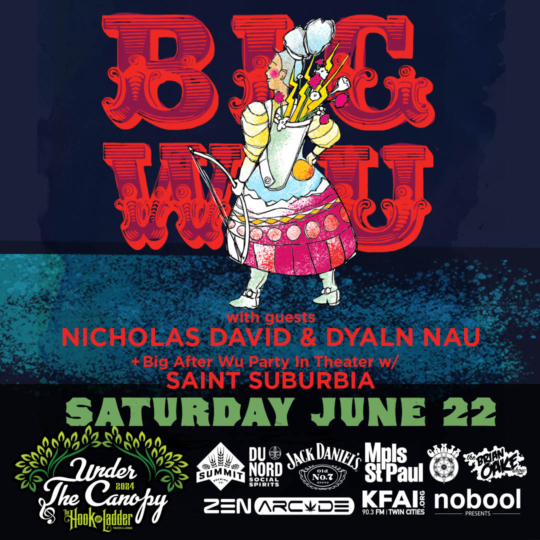 Don't Miss The Big Wu with guests Nicholas David & Dylan Nau + Big After Wu After-Party w/ Saint Suburbia 'Under The Canopy' at The Hook on Sat, June 22 -- BUY TIX ->> UTC24-TheBigWu.eventbrite.com — #UTC24 #TheHookMpls #Mpls #MnMusic #SummerConcerts #thebigwu #jambands