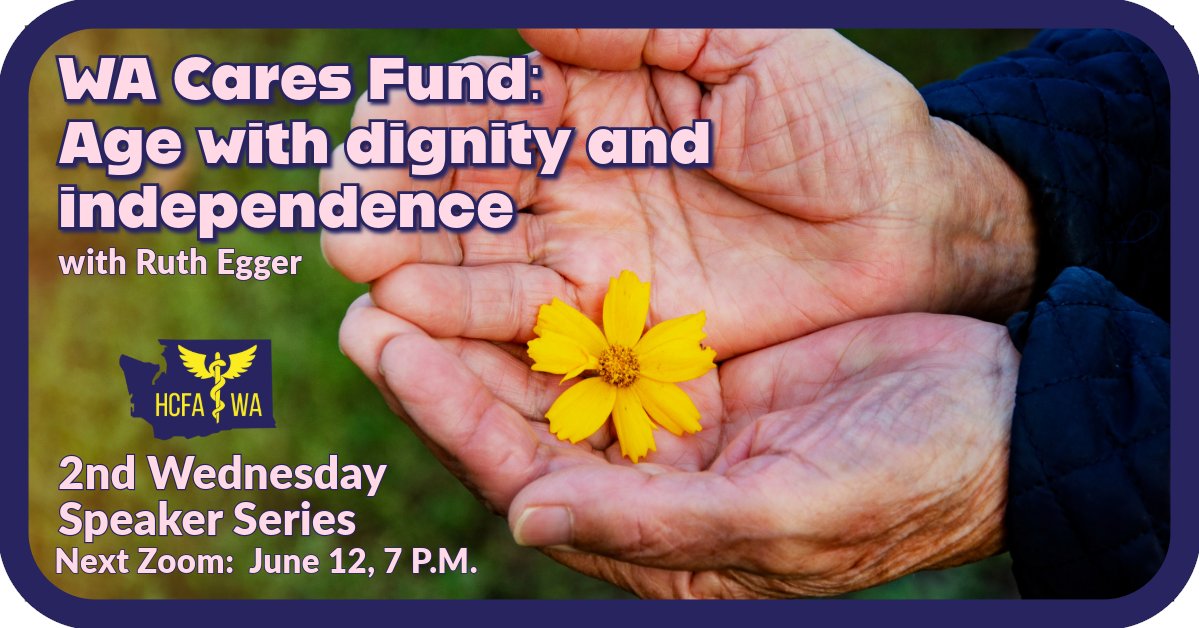 Next Zoom Wednesday, June 12: The WA Cares Fund: Age with dignity and independence! Guest speaker: Ruth Egger. Info and RSVP link next tweet!

#MedicareForAll #medicare4all #universalhealthcare #singlepayer #savemedicare   #HealthCareIsAHumanRight  #EverybodyInNobodyOut #waleg