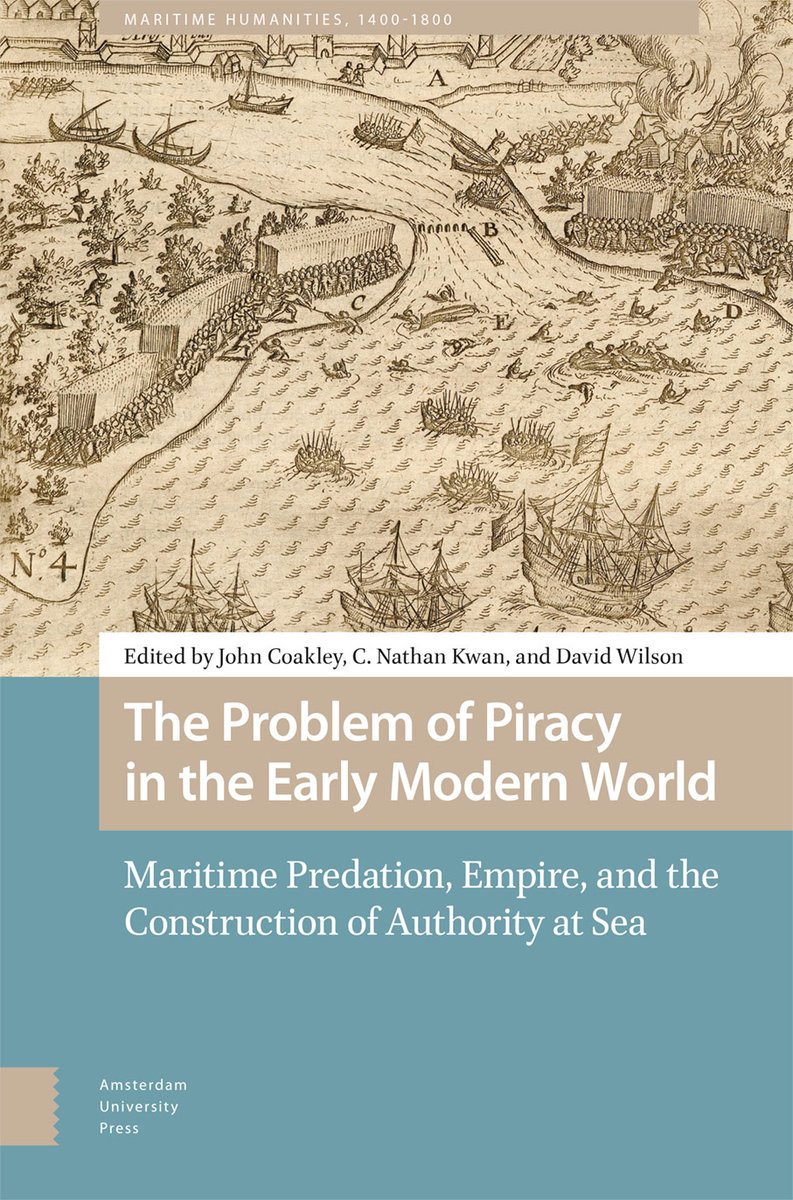 New from <a href="/AmsterdamUPress/">Amsterdam Univ Press</a> -

The Problem of Piracy in the Early Modern World: 
Maritime Predation, Empire, &amp; the Construction of Authority at Sea 
Ed. by John Coakley, Nathan Kwan &amp; David Wilson
aup.nl/en/book/978946…

Read the Table of Contents here: aup.nl/en/book/978946…