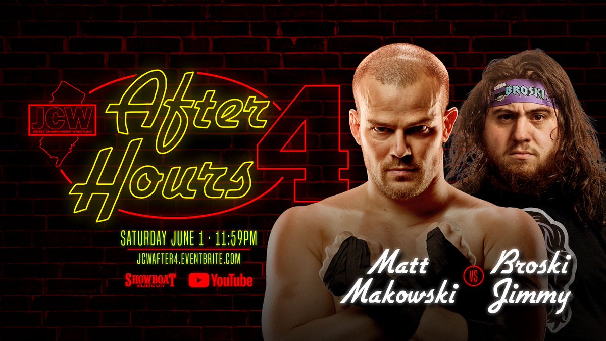 *ATLANTIC CITY UPDATE* Just Signed: MATT MAKOWSKI vs BROSKI JIMMY LLOYD Plus: Jordan Oliver vs Griffin McCoy Matt Tremont vs Marcus Mathers Kasey Catal +more! Get Tix: JCWAFTER4.EVENTBRITE.COM Watch LIVE/FREE on GCW Youtube! Sat 6/1 - 1159PM