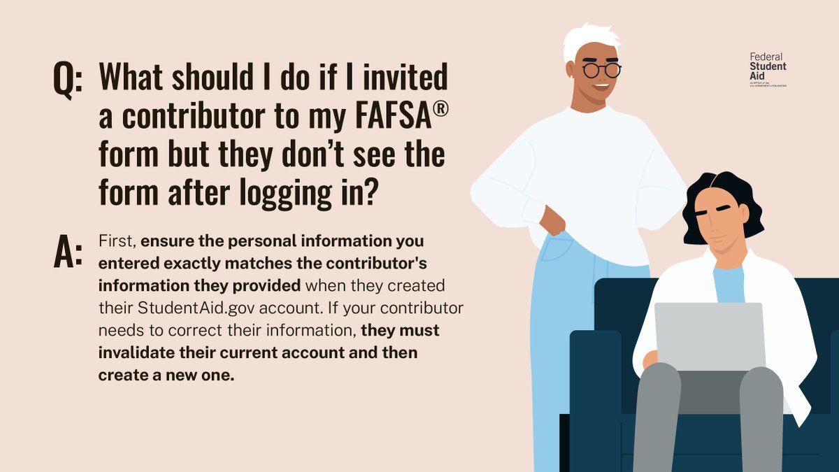 Is your FAFSA® form not displaying for your contributor when they log in to their account?​

Find the common fixes for this issue at StudentAid.gov/announcements-…