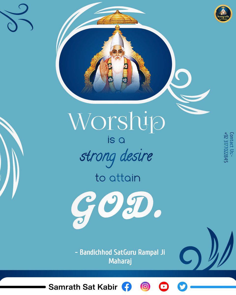 worship is a strong desire to a attain GoD @SaintRampalJiM #GodMorningWednesday