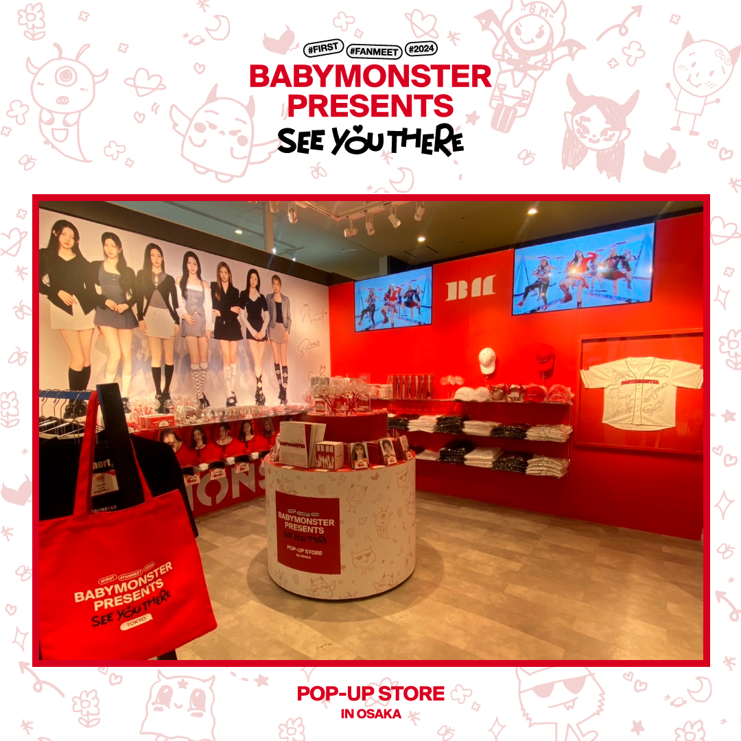 [📢] #BABYMONSTER_INFO

❤️˖° ┈┈┈┈┈┈┈┈┈┈┈┈

BABYMONSTER
PRESENTS：
SEE YOU THERE
POP-UP STORE in OSAKA

┈┈┈┈┈┈┈┈┈┈┈┈ °˖❤️

❕POP-UP STORE 本日オープン❕

✔️ #BABYMONSTER に囲まれた空間😘
✔️ 新たな追加グッズ販売👀
✔️ ファンミーティンググッズの一部販売🔥