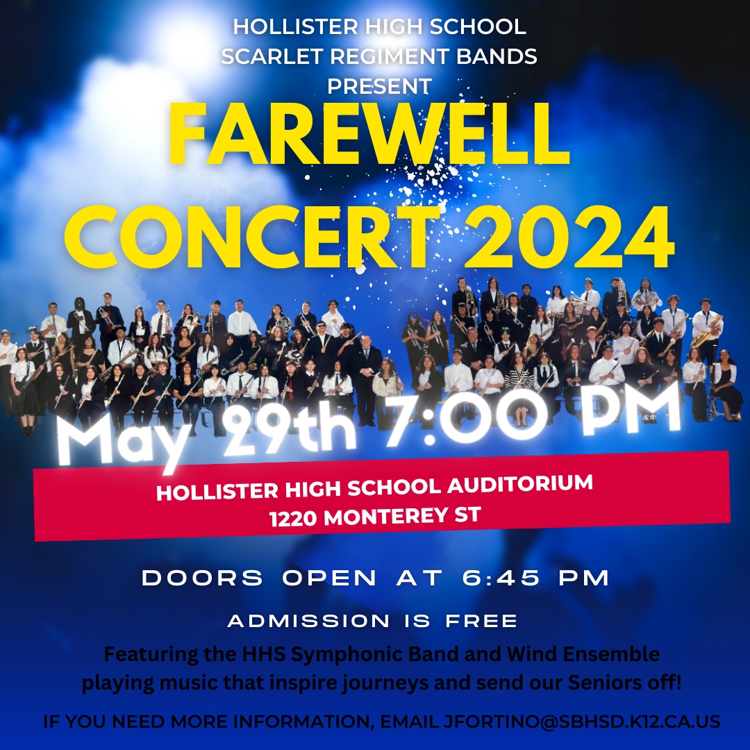 The community is invited to Hollister High School's Scarlet Regiment Band's free farewell concert in the auditorium on Wednesday, May 29 at 7 p.m. Doors open at 6:45 p.m.
