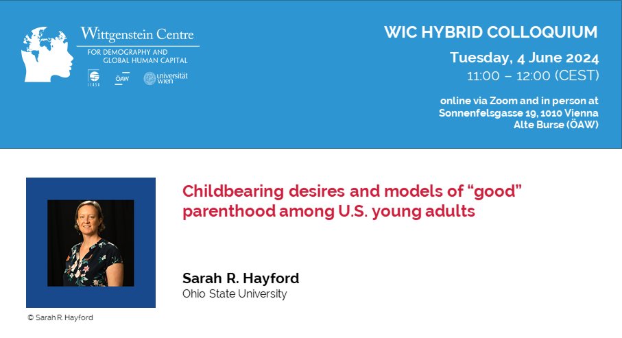 📢Join us for our next #WICColloquium with @srhayford!

🗓️Tuesday, 4 June 2024, 11:00 – 12:00 (CEST)
📖Topic: Childbearing desires and models of “good” parenthood among U.S. young adults
🏠Alte Burse (ÖAW) and💻online via Zoom

Registration and info:
oeaw.ac.at/fileadmin/subs…