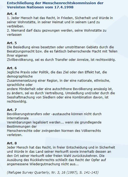 Die Grenzen des Sagbaren sind dort überschritten, wo erbitterte Verfassungsfeinde »Grenzen des Sagbaren« postulieren. In der derzeitigen Situation in Deutschland kann man »Ausländer raus« als Kondensat aus Art. 6 d. Entschließung der UN-Menschenrechtskommission sehen.