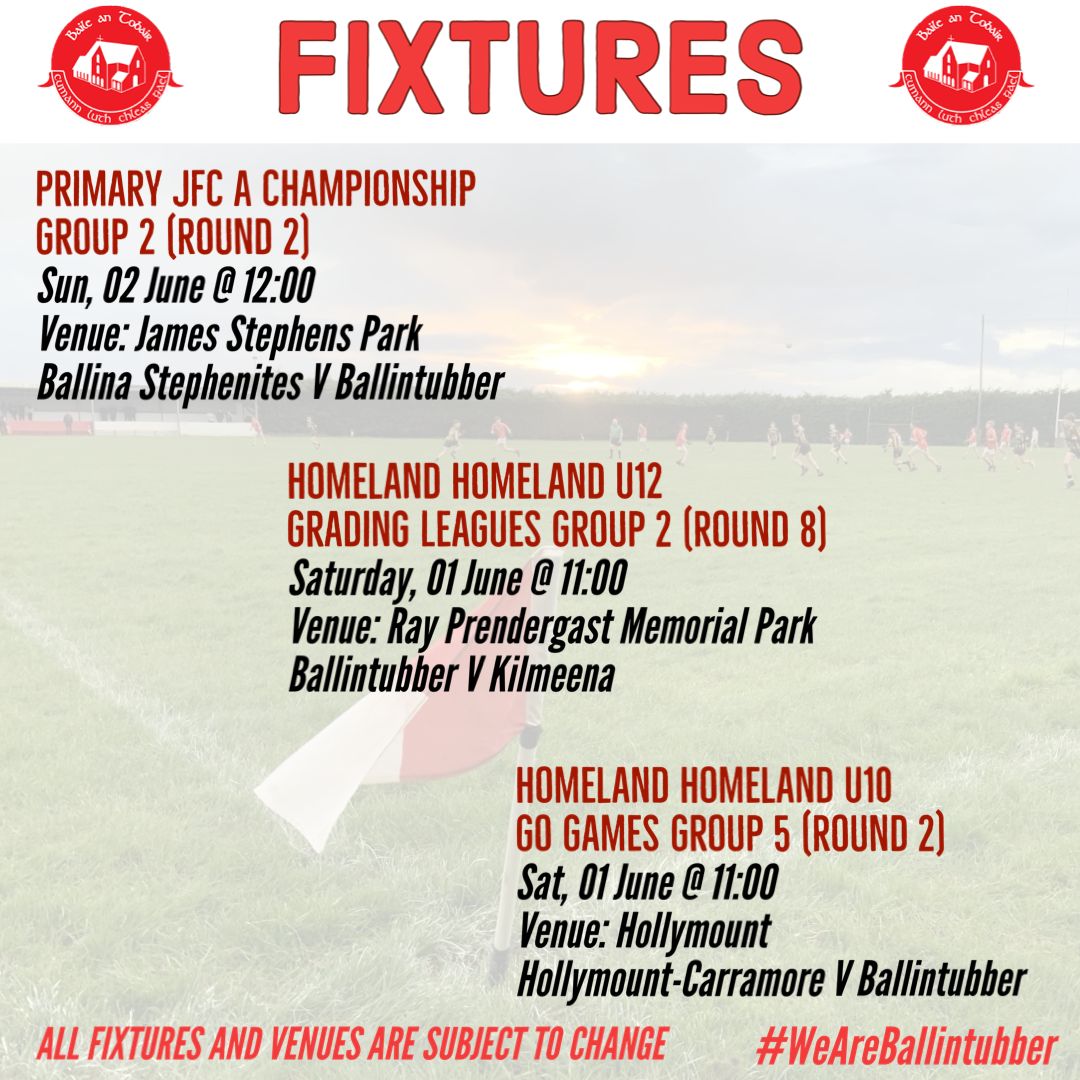 Fixtures for the week ahead **All fixtures and venues are subject to change** #GAA #WeAreBallintubber