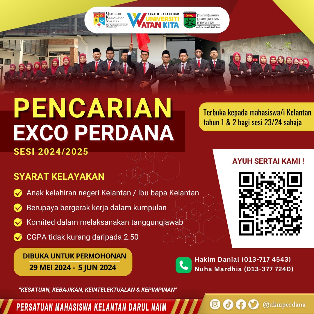 [PENCARIAN EXCO PERDANA UKM SESI 2024/2025]

Assalamualaikum dan Salam Sejahtera.

Kami daripada barisan kepimpinan PERDANA UKM sesi 2023/2024 kini membuka peluang kepada mahasiswa/i Kelantan yang ingin menjadi pelapis kepimpinan PERDANA UKM bagi sesi hadapan (2024/2025).