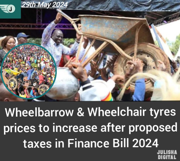 Wheelbarrow and wheelchair tyres prices to increase after proposed taxes in Finance Bill 2024