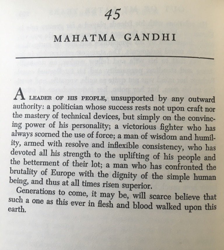 “Generations to come, it may be, will scarce believe that such a one as this ever in flesh and blood walked upon this earth.” - Albert Einstein’s tribute to Mahatma Gandhi on his 70th Birthday in 1939.