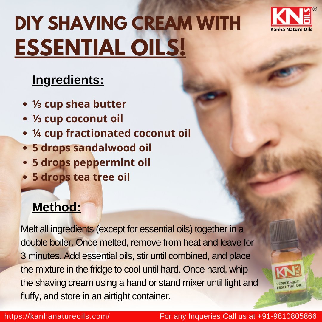 Create a DIY shaving cream with essential oils!
This all-natural shaving cream is perfect for a close, comfortable shave while moisturizing and protecting your skin.

SHOP NOW 𝗘𝘀𝘀𝗲𝗻𝘁𝗶𝗮𝗹 𝗢𝗶𝗹𝘀 at - kanhanatureoils.com

Contact Kanha Nature Oils at +91-9810805866.