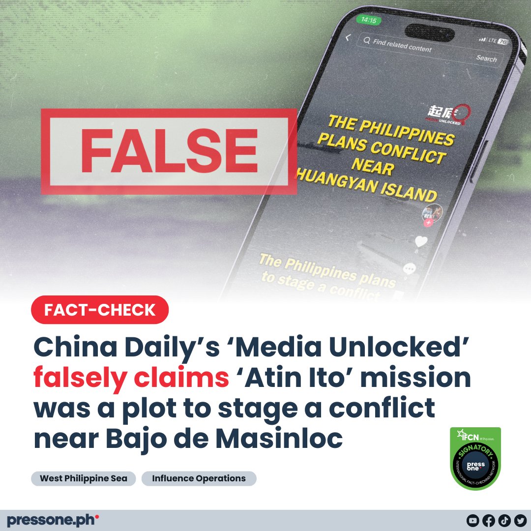 #FactCheck: State-run China Daily’s ‘Media Unlocked’ X account made the false claim that the ‘Atin Ito’ coalition was a plot by the Philippines against China to stage a conflict near Scarborough Shoal or Bajo de Masinloc. #PressOnePH