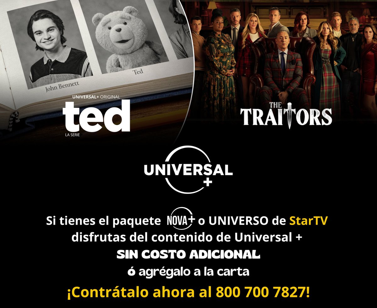 Entre risas y traiciones pasaremos un buen rato con #TedlaSerie y #TheTraitors .👏

Disfruta de #UniversalPlus incluido sin costo en nuestros paquetes Nova+ y Universo con #StarTV.

Contrata, cambia o reconéctate al 800 700 7827