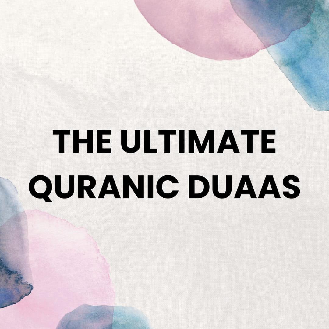 The ultimate quranic duaas