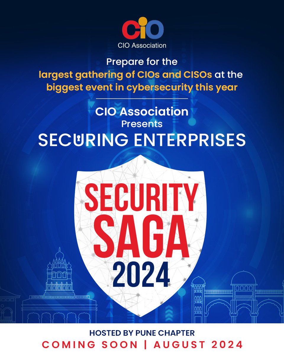 CIO Association presents 𝗦𝗲𝗰𝘂𝗿𝗶𝗻𝗴 𝗘𝗻𝘁𝗲𝗿𝗽𝗿𝗶𝘀𝗲𝘀: 𝗦𝗲𝗰𝘂𝗿𝗶𝘁𝘆 𝗦𝗮𝗴𝗮 𝟮𝟬𝟮𝟰, a groundbreaking event hosted by Pune Chapter that will bring together the brightest minds in cybersecurity, cutting-edge solutions, and transformative strategies.

#StayTuned